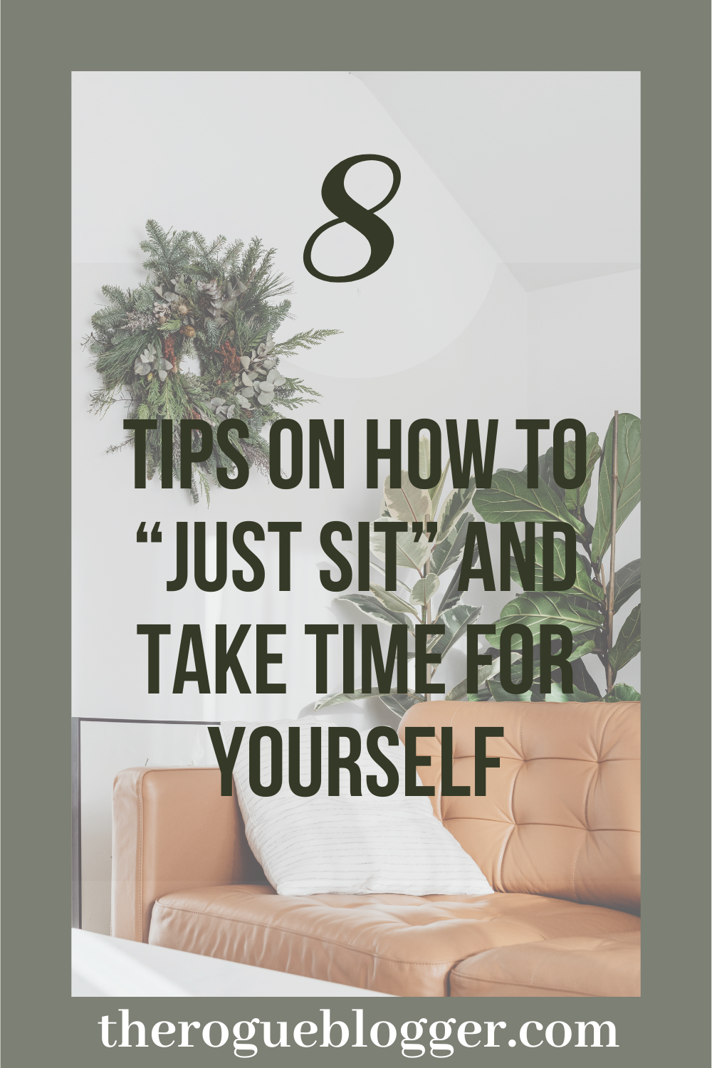 8 Tips on How to “Just Sit”and Take Time for Yourself